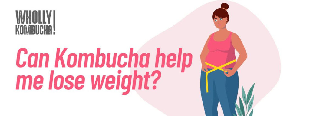 Can Kombucha Help Me Lose Weight?